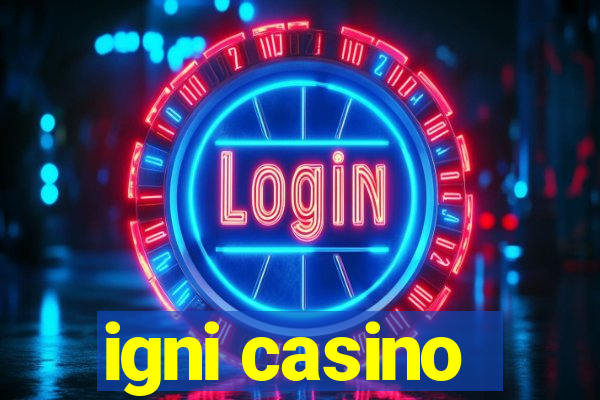 igni casino