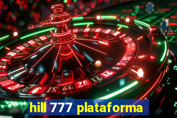 hill 777 plataforma