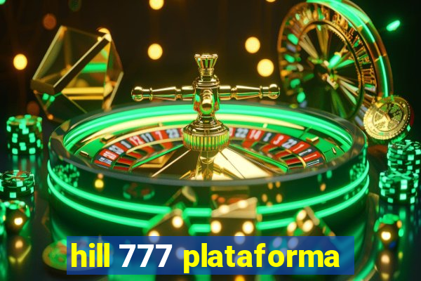 hill 777 plataforma