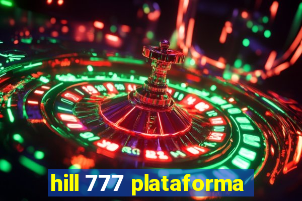 hill 777 plataforma