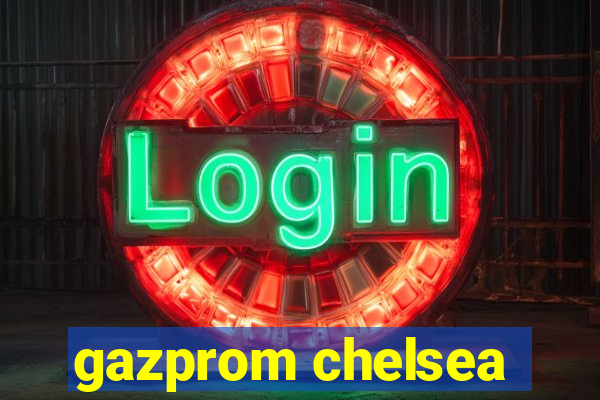 gazprom chelsea