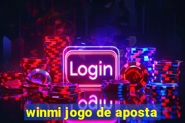 winmi jogo de aposta