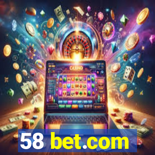 58 bet.com