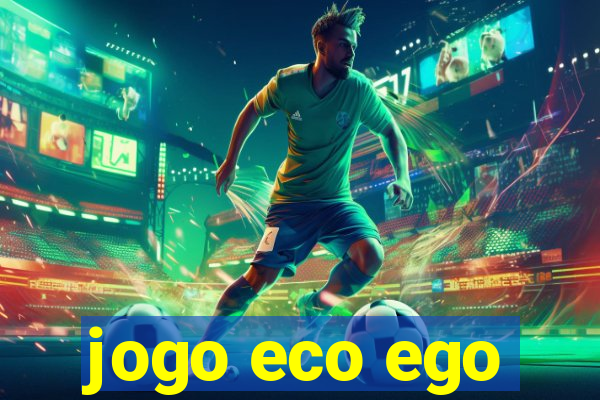 jogo eco ego