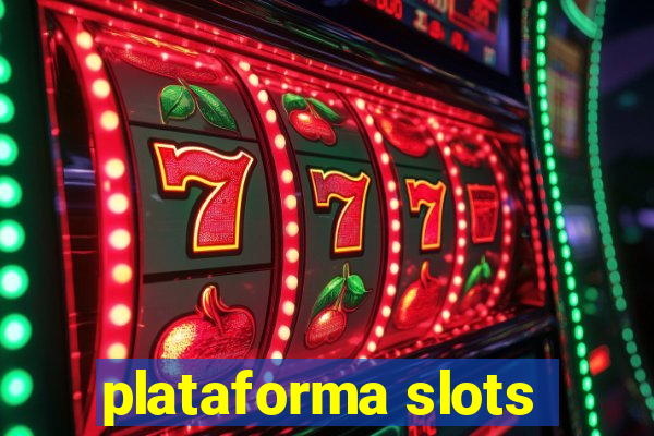 plataforma slots