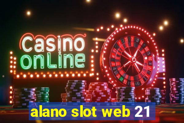 alano slot web 21