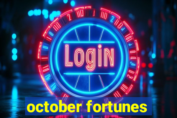 october fortunes