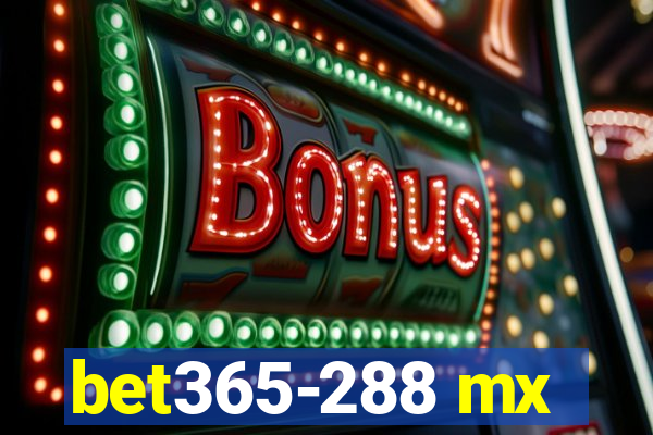 bet365-288 mx