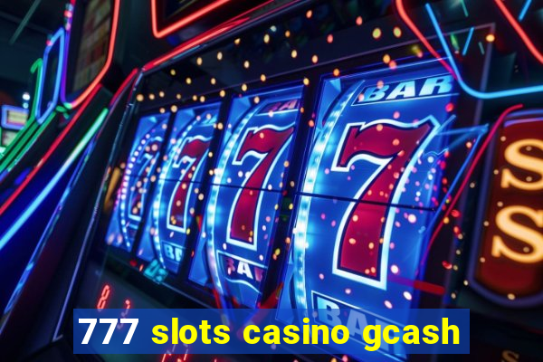 777 slots casino gcash