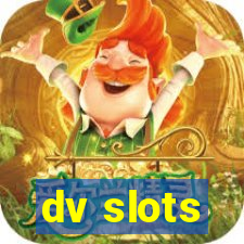 dv slots