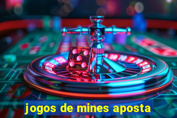 jogos de mines aposta