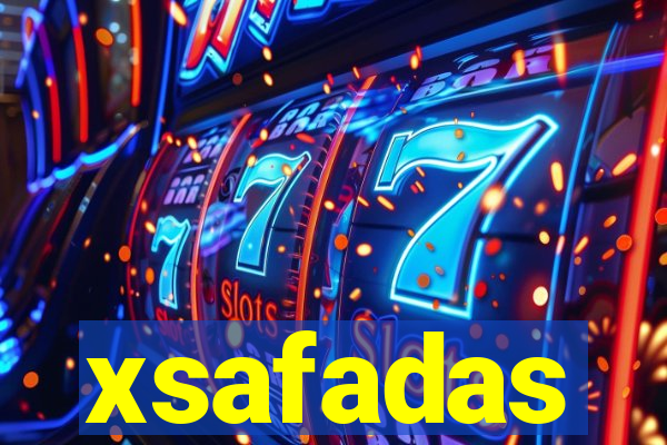 xsafadas