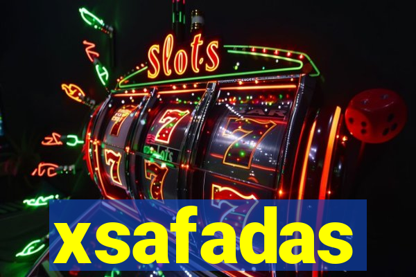 xsafadas