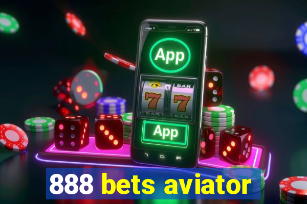 888 bets aviator