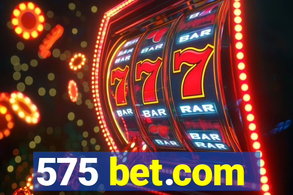 575 bet.com