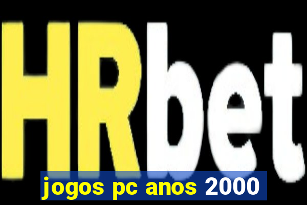 jogos pc anos 2000