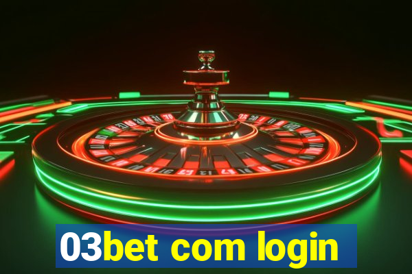 03bet com login