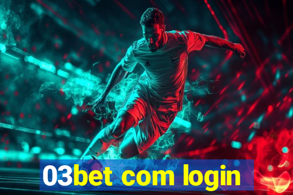 03bet com login