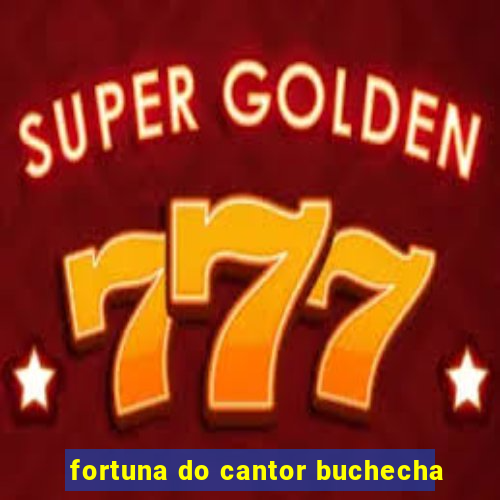 fortuna do cantor buchecha