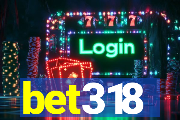 bet318