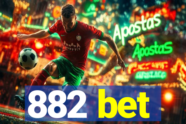 882 bet