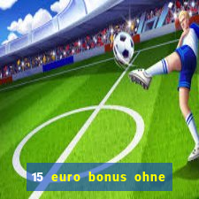 15 euro bonus ohne einzahlung casino 2020