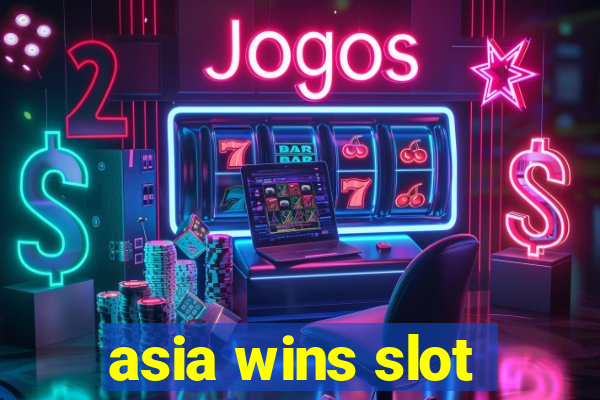 asia wins slot