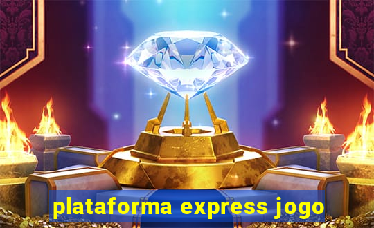 plataforma express jogo