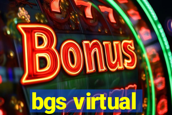 bgs virtual