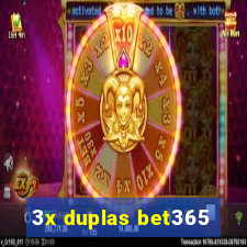 3x duplas bet365