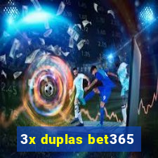 3x duplas bet365