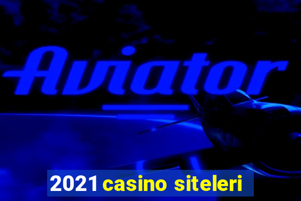 2021 casino siteleri