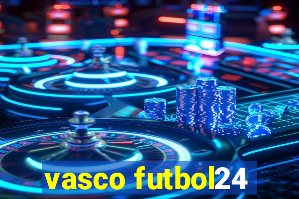 vasco futbol24