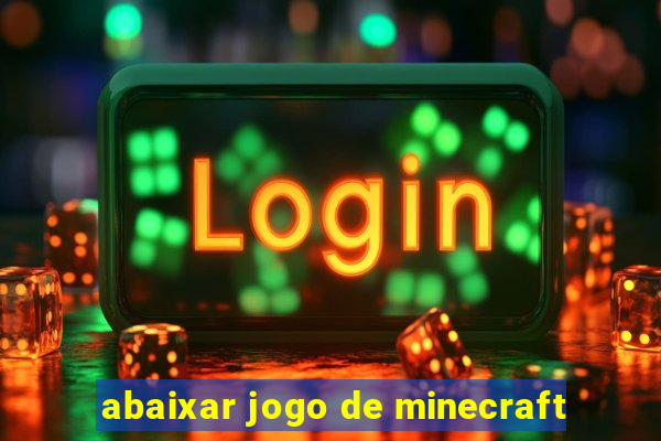 abaixar jogo de minecraft