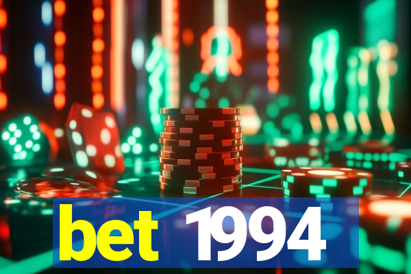 bet 1994