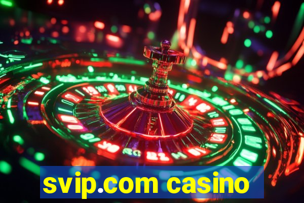 svip.com casino