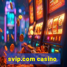 svip.com casino