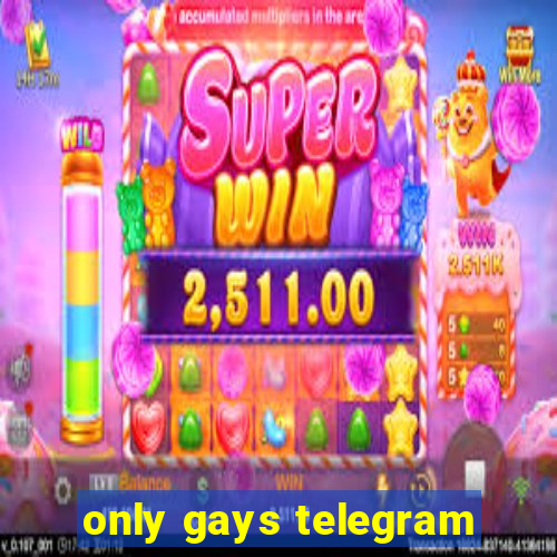 only gays telegram