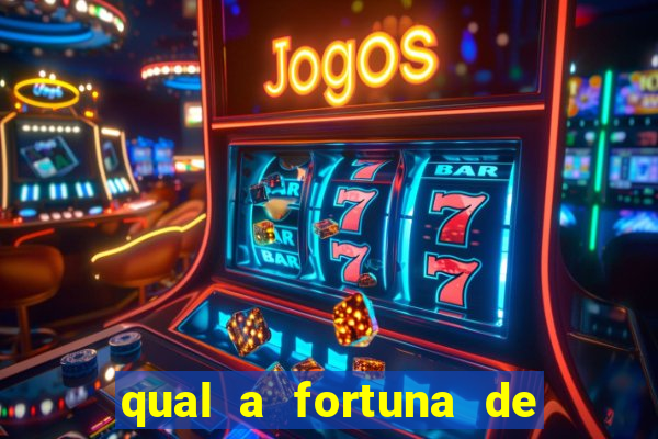 qual a fortuna de dado dolabella