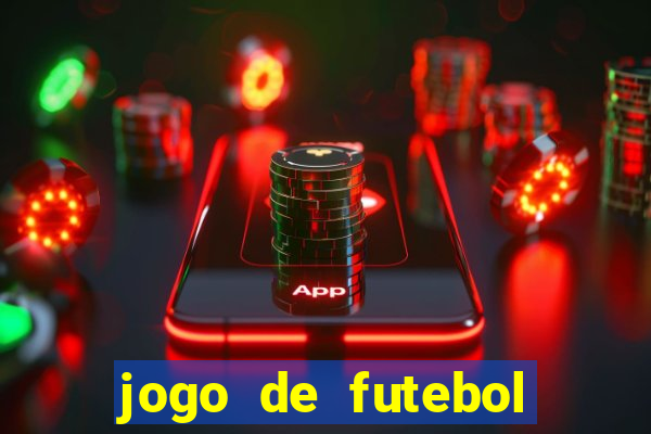 jogo de futebol para ganhar dinheiro