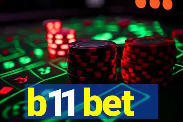 b11 bet