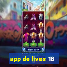 app de lives 18