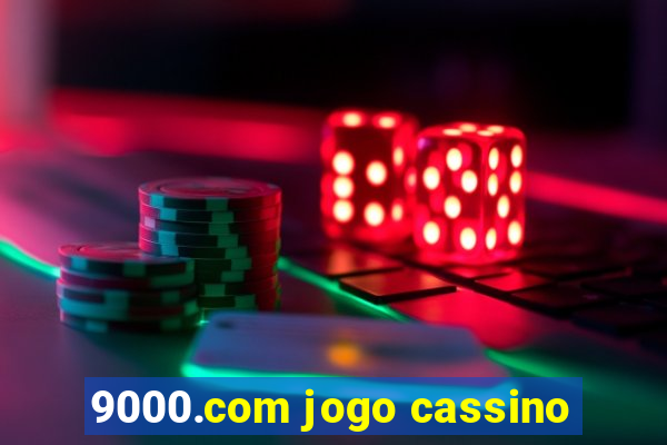 9000.com jogo cassino