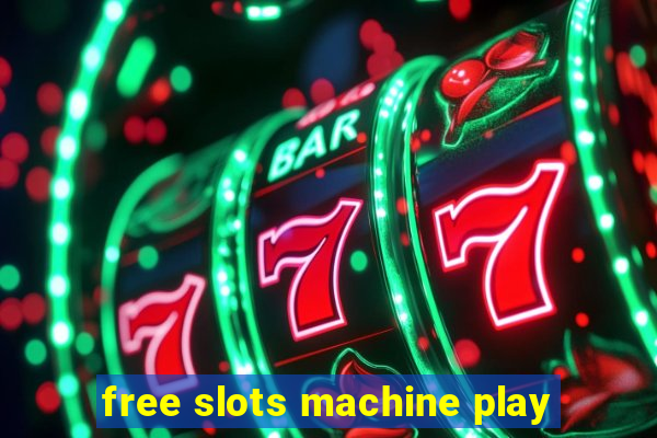 free slots machine play