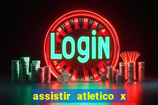 assistir atletico x botafogo futemax