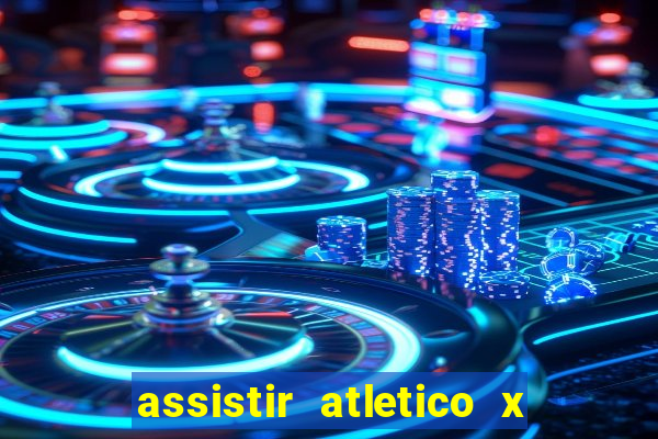 assistir atletico x botafogo futemax