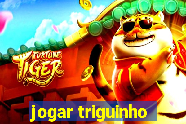 jogar triguinho