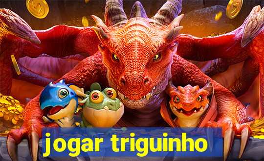 jogar triguinho