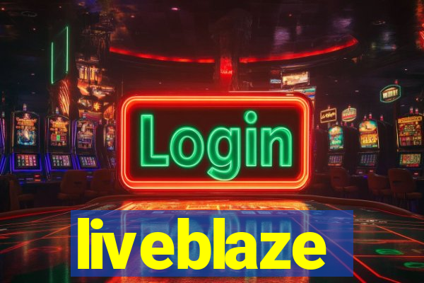 liveblaze