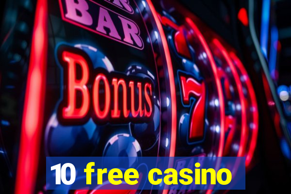 10 free casino